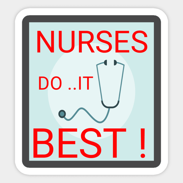 Nurses do it best ! Sticker by Abdo Shop